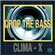 Clima-X - Drop The Bass